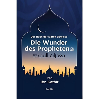 Die Wunder des Propheten s. - Das Buch der klaren Beweise