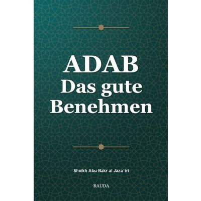 Adab - Das gute Benehmen (Sheikh Al jazairi)