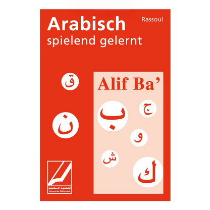 Alif Ba - Arabisch spielend gelernt