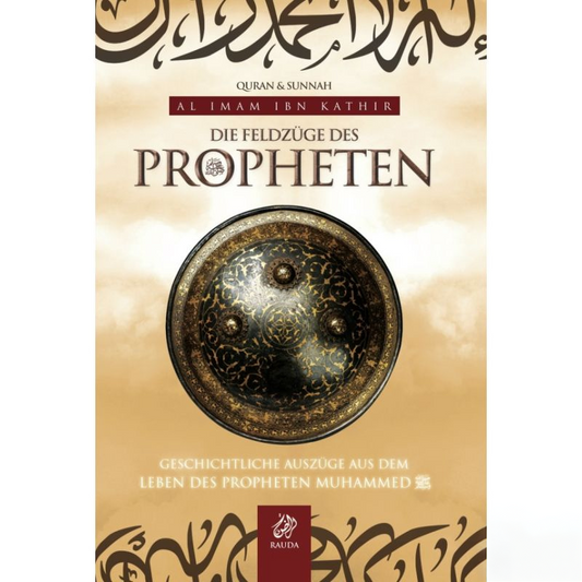 Die Feldzüge des Propheten s. - Ibn Kathir