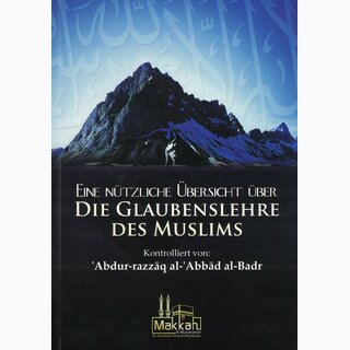 Eine nützliche Übersicht über die Glaubenslehre des Muslims